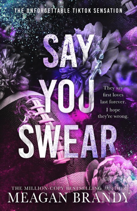 Kniha: Say You Swear (Meagan Brandy). Orion, 2023 Kniha: Say You Swear (Meagan Brandy). Orion, 2023
