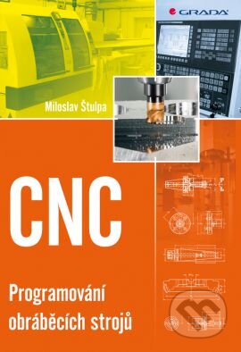 Kniha: CNC (Miloslav Štulpa). Grada, 2014 Kniha: CNC (Miloslav Štulpa). Grada, 2014