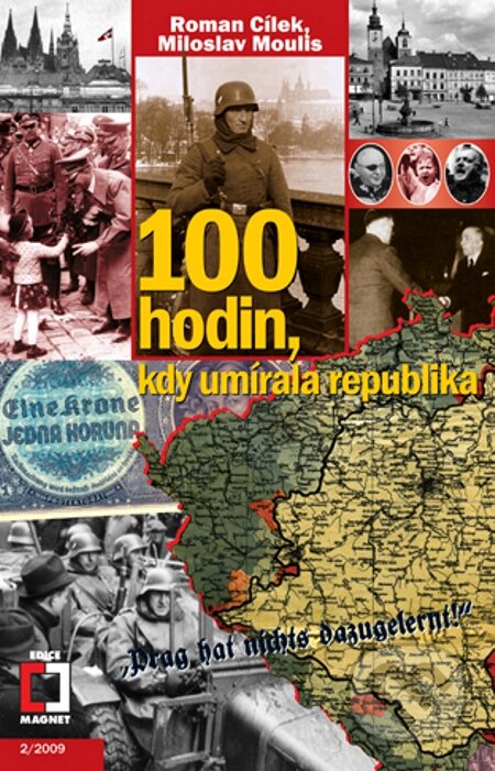 E-kniha: 100 hodin, kdy umírala republika (Miloslav Moulis a Roman Cílek). Epocha, 2009 E-kniha: 100 hodin, kdy umírala republika (Miloslav Moulis a Roman Cílek). Epocha, 2009