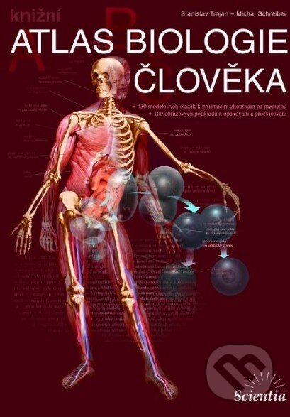 Kniha: Atlas biologie člověka (Michal Schreiber a Stanislav Trojan). Scientia, 2007 Kniha: Atlas biologie člověka (Michal Schreiber a Stanislav Trojan). Scientia, 2007