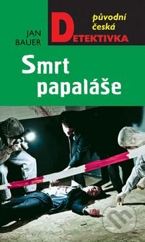 Kniha: Smrt papaláše (Jan Baue). Moba, 2015 Kniha: Smrt papaláše (Jan Baue). Moba, 2015