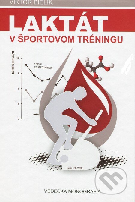 Kniha: Laktát v športovom tréningu (Viktor Bielik). Sportdiag, 2014 Kniha: Laktát v športovom tréningu (Viktor Bielik). Sportdiag, 2014