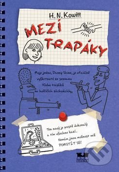Kniha: Mezi trapáky (H.N. Kowitt). Moba, 2015 Kniha: Mezi trapáky (H.N. Kowitt). Moba, 2015