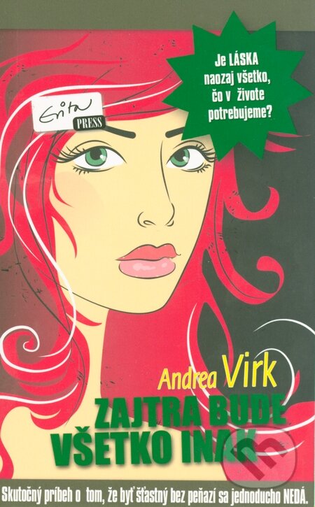 Kniha: Zajtra bude všetko inak (Andrea Virk). Evitapress, 2015 Kniha: Zajtra bude všetko inak (Andrea Virk). Evitapress, 2015