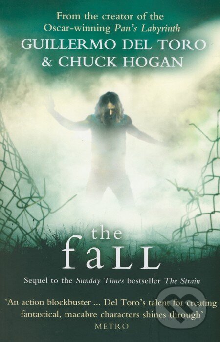 Kniha: The Fall (Chuck Hogan a Guillermo del Toro). HarperCollins, 2011 Kniha: The Fall (Chuck Hogan a Guillermo del Toro). HarperCollins, 2011