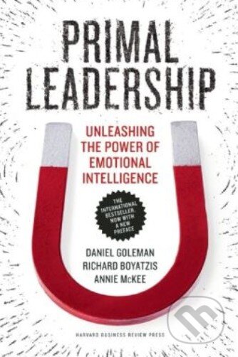 Kniha: Primal Leadership (Annie McKee, Daniel Goleman a Richard Boyatzis). McGraw-Hill, 2013 Kniha: Primal Leadership (Annie McKee, Daniel Goleman a Richard Boyatzis). McGraw-Hill, 2013