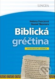 Kniha: Biblická gréčtina (Daniel Škoviera a Helena Panczová). Lingea, 2014 Kniha: Biblická gréčtina (Daniel Škoviera a Helena Panczová). Lingea, 2014