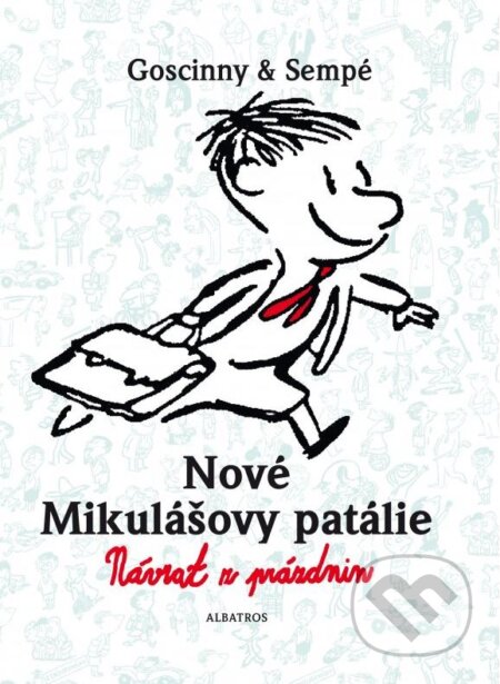 Kniha: Nové Mikulášovy patálie: Návrat z prázdnin (Jean-Jacques Sempé a René Goscinny). Albatros CZ, 2005 Kniha: Nové Mikulášovy patálie: Návrat z prázdnin (Jean-Jacques Sempé a René Goscinny). Albatros CZ, 2005