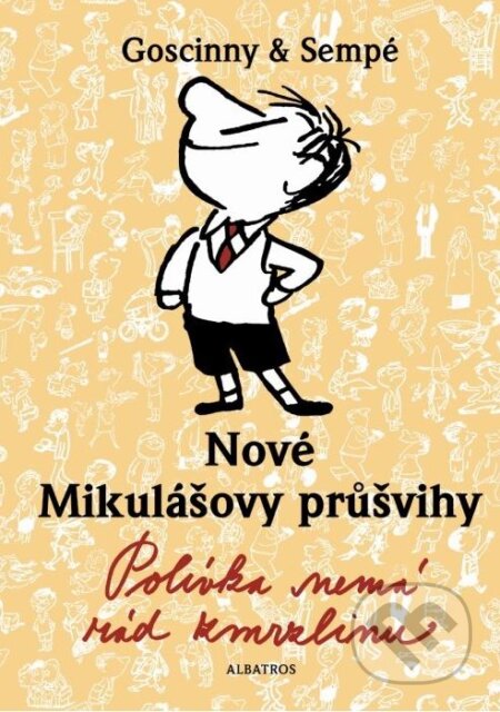 Kniha: Nové Mikulášovy průšvihy: Polívka nemá rád zmrzlinu (Jean-Jacques Sempé a René Goscinny). Albatros CZ, 2008 Kniha: Nové Mikulášovy průšvihy: Polívka nemá rád zmrzlinu (Jean-Jacques Sempé a René Goscinny). Albatros CZ, 2008