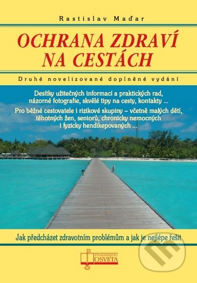Kniha: Ochrana zdraví na cestách (Rastislav Maďar). Osveta, 2014 Kniha: Ochrana zdraví na cestách (Rastislav Maďar). Osveta, 2014