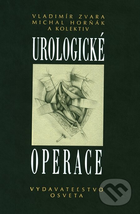 Kniha: Urologické operace (Michal Horňák, Vladimír Zvara a kolektiv). Osveta, 2010 Kniha: Urologické operace (Michal Horňák, Vladimír Zvara a kolektiv). Osveta, 2010