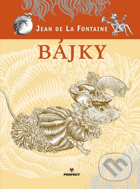 Kniha: Bájky (Jean de La Fontaine). Perfekt, 2015 Kniha: Bájky (Jean de La Fontaine). Perfekt, 2015