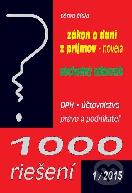 Kniha: 1000 riešení 1/2015 (Poradca s.r.o.). Poradca s.r.o., 2015 Kniha: 1000 riešení 1/2015 (Poradca s.r.o.). Poradca s.r.o., 2015