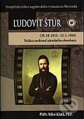 Kniha: Ľudovít Štúr (Miloš Klátik). Tranoscius, 2014 Kniha: Ľudovít Štúr (Miloš Klátik). Tranoscius, 2014