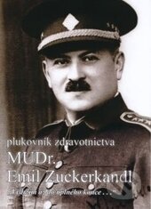 Kniha: Plukovník zdravotnictva MUDr. Emil Zuckerkandl (Martin Vaňourek). Martin Vaňourek, 2014 Kniha: Plukovník zdravotnictva MUDr. Emil Zuckerkandl (Martin Vaňourek). Martin Vaňourek, 2014