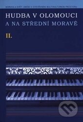 Kniha: Hudba v Olomouci a na střední Moravě II (+ DVD) (Eva Vičarová). Univerzita Palackého v Olomouci, 2014 Kniha: Hudba v Olomouci a na střední Moravě II (+ DVD) (Eva Vičarová). Univerzita Palackého v Olomouci, 2014
