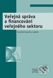 Kniha: Veřejná správa a financování veřejného sektoru (František Nahodil a kolektiv). Aleš Čeněk, 2014 Kniha: Veřejná správa a financování veřejného sektoru (František Nahodil a kolektiv). Aleš Čeněk, 2014