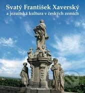 Kniha: Svatý František Xaverský a jezuitská kultura v českých zemích (Univerzita Palackého v Olomouci). Univerzita Palackého v Olomouci, 2014 Kniha: Svatý František Xaverský a jezuitská kultura v českých zemích (Univerzita Palackého v Olomouci). Univerzita Palackého v Olomouci, 2014