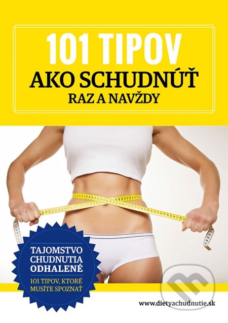 E-kniha: 101 tipov ako schudnúť (Alena Wells). Zonemedia E-kniha: 101 tipov ako schudnúť (Alena Wells). Zonemedia