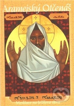 Kniha: Aramejský Otčenáš (Autorský kolektiv). DharmaGaia, 2014 Kniha: Aramejský Otčenáš (Autorský kolektiv). DharmaGaia, 2014