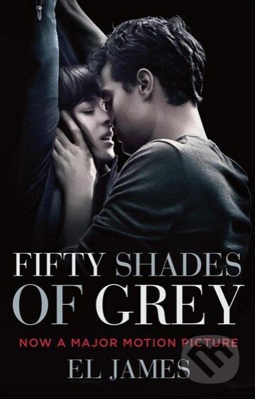 Kniha: Fifty Shades of Grey (E L James). Arrow Books, 2014 Kniha: Fifty Shades of Grey (E L James). Arrow Books, 2014