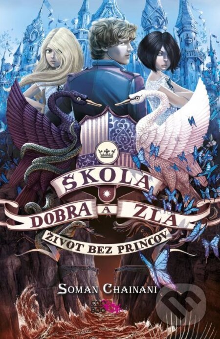 Kniha: Škola dobra a zla 2 (Soman Chainani). CooBoo SK, 2015 Kniha: Škola dobra a zla 2 (Soman Chainani). CooBoo SK, 2015