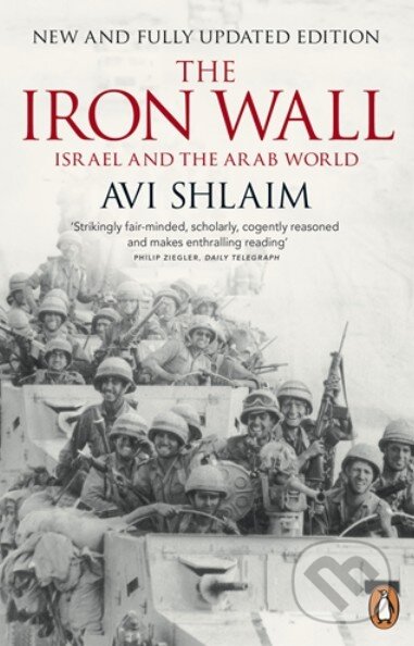 Kniha: The Iron Wall (Avi Shlaim). Penguin Books, 2014 Kniha: The Iron Wall (Avi Shlaim). Penguin Books, 2014