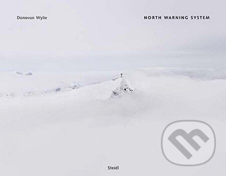 Kniha: North Warning System (Donovan Wylie). Steidl Verlag, 2014 Kniha: North Warning System (Donovan Wylie). Steidl Verlag, 2014