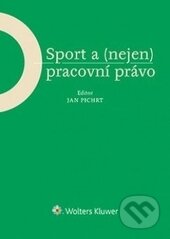 Kniha: Sport a (nejen) pracovní právo (Jan Pichrt). Wolters Kluwer ČR, 2014 Kniha: Sport a (nejen) pracovní právo (Jan Pichrt). Wolters Kluwer ČR, 2014
