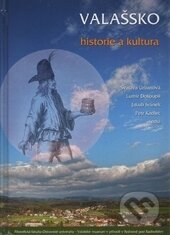 Kniha: Valašsko - historie a kultura (Ostravská univerzita). Ostravská univerzita, 2014 Kniha: Valašsko - historie a kultura (Ostravská univerzita). Ostravská univerzita, 2014