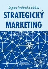 Kniha: Strategický marketing (Dagmar Lesáková). Sprint dva, 2014 Kniha: Strategický marketing (Dagmar Lesáková). Sprint dva, 2014