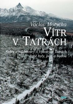 Kniha: Vítr v Tatrách (Václav Motyčka). Epos, 2005 Kniha: Vítr v Tatrách (Václav Motyčka). Epos, 2005