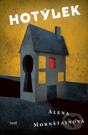 Kniha: Hotýlek (Alena Mornštajnová), 2015 Kniha: Hotýlek (Alena Mornštajnová), 2015