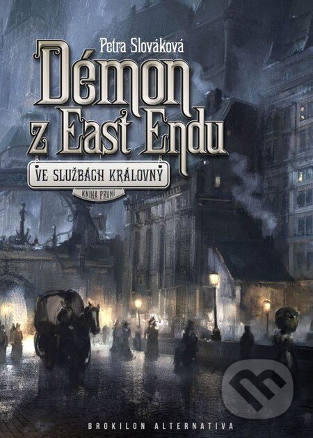 Kniha: Démon z East Endu (Petra Slováková). Brokilon, 2015 Kniha: Démon z East Endu (Petra Slováková). Brokilon, 2015