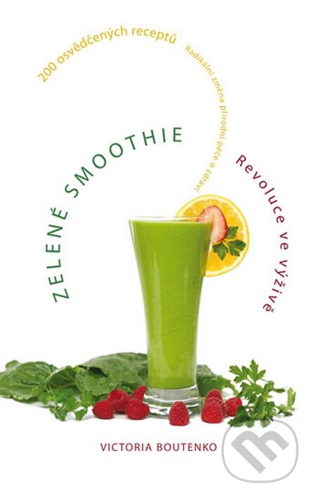 Kniha: Zelené smoothie (Victoria Boutenko). NOXI, 2015 Kniha: Zelené smoothie (Victoria Boutenko). NOXI, 2015