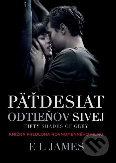 Kniha: Fifty Shades of Grey: Päťdesiat odtieňov sivej (E L James), 2015 Kniha: Fifty Shades of Grey: Päťdesiat odtieňov sivej (E L James), 2015