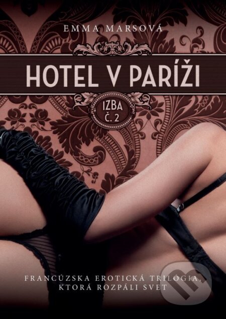 Kniha: Hotel v Paríži: izba č. 2 (Emma Mars). XYZ, 2015 Kniha: Hotel v Paríži: izba č. 2 (Emma Mars). XYZ, 2015