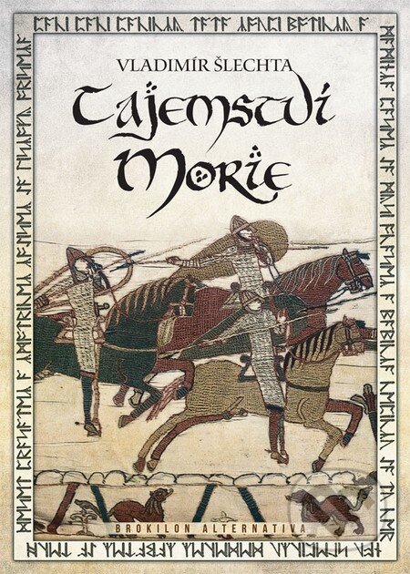 Kniha: Tajemství Morie (Vladimír Šlechta). Brokilon, 2015 Kniha: Tajemství Morie (Vladimír Šlechta). Brokilon, 2015