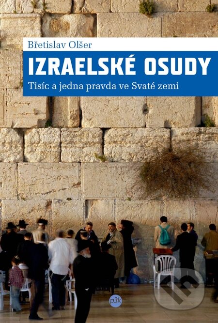 E-kniha: Izraelské osudy (Břetislav Olšer). P3K E-kniha: Izraelské osudy (Břetislav Olšer). P3K