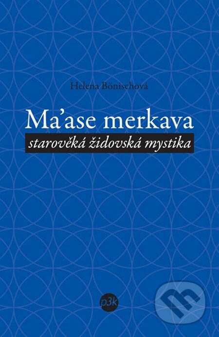E-kniha: Ma’ase merkava (Helena Bönischová). P3K E-kniha: Ma’ase merkava (Helena Bönischová). P3K