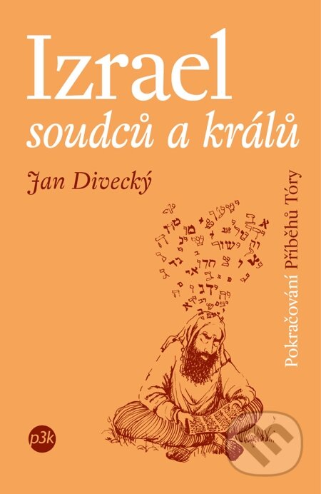 E-kniha: Izrael soudců a králů (Jan Divecký). P3K E-kniha: Izrael soudců a králů (Jan Divecký). P3K