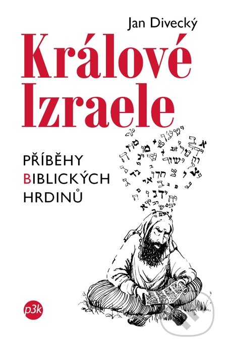 E-kniha: Králové Izraele (Jan Divecký). P3K E-kniha: Králové Izraele (Jan Divecký). P3K