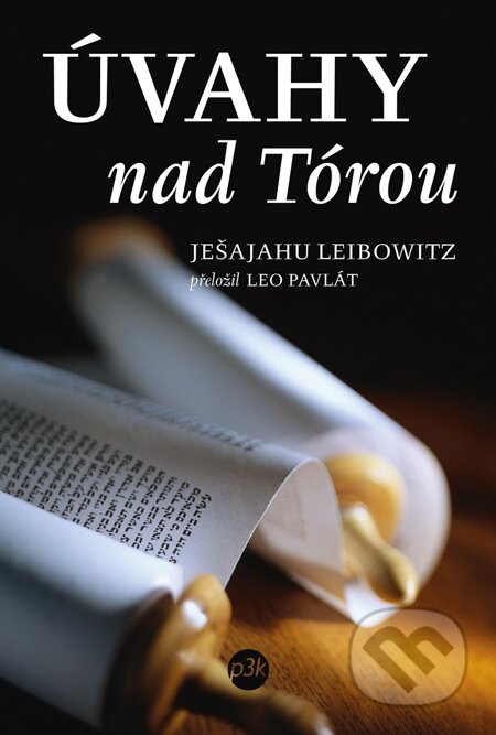 E-kniha: Úvahy nad Tórou (Ješajahu Leibowitz). P3K E-kniha: Úvahy nad Tórou (Ješajahu Leibowitz). P3K