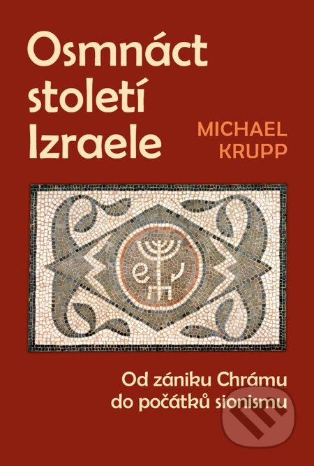 E-kniha: Osmnáct století Izraele (Michael Krupp). P3K E-kniha: Osmnáct století Izraele (Michael Krupp). P3K