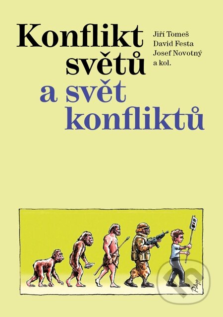 E-kniha: Konflikt světů a svět konfliktů (Jiří Tomeš, David Festa a Josef Novotný). P3K E-kniha: Konflikt světů a svět konfliktů (Jiří Tomeš, David Festa a Josef Novotný). P3K