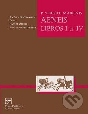 Kniha: Vergil: Aeneis Libros I et IV (Hans H. Orberg). Focus, 2008 Kniha: Vergil: Aeneis Libros I et IV (Hans H. Orberg). Focus, 2008