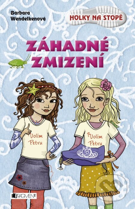 E-kniha: Holky na stopě – Záhadné zmizení (Barbara Wendelken). Nakladatelství Fragment E-kniha: Holky na stopě – Záhadné zmizení (Barbara Wendelken). Nakladatelství Fragment