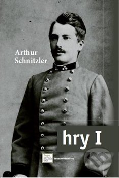 Hry I. - Arthur Schnitzler, Divadelní ústav, 2013