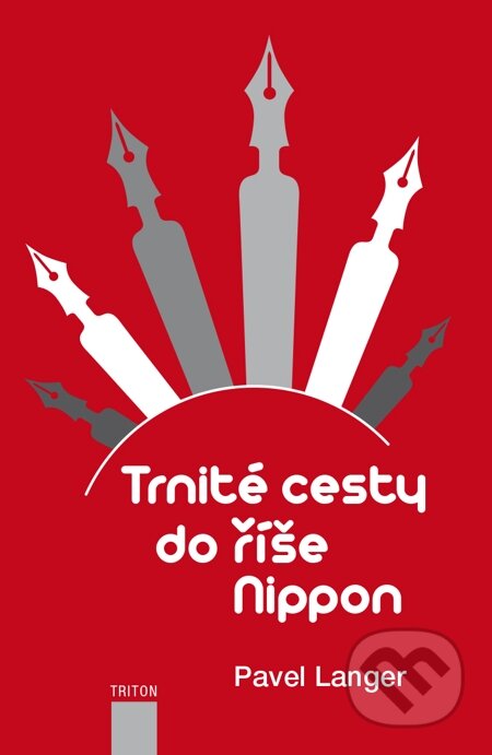E-kniha: Trnité cesty do říše Nippon (Pavel Langer). Triton, 2014 E-kniha: Trnité cesty do říše Nippon (Pavel Langer). Triton, 2014
