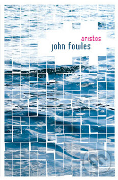 Kniha: Aristos (John Fowles). Kniha Zlín, 2007 Kniha: Aristos (John Fowles). Kniha Zlín, 2007